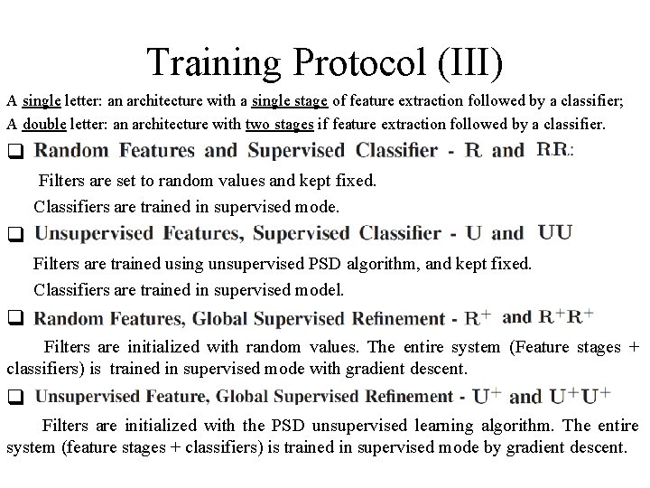 Training Protocol (III) A single letter: an architecture with a single stage of feature