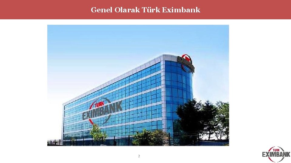 Genel Olarak Türk Eximbank 2 