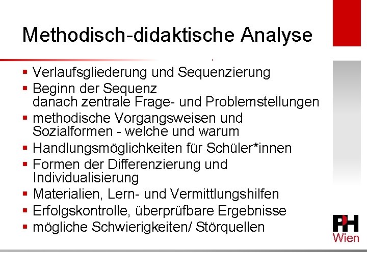 Methodisch-didaktische Analyse § Verlaufsgliederung und Sequenzierung § Beginn der Sequenz danach zentrale Frage- und