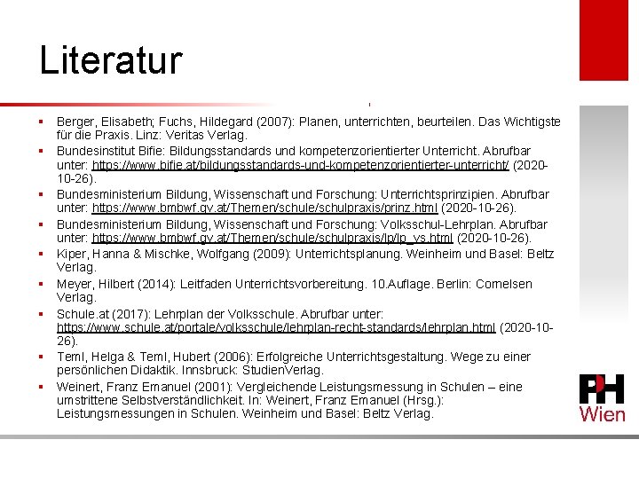 Literatur § Berger, Elisabeth; Fuchs, Hildegard (2007): Planen, unterrichten, beurteilen. Das Wichtigste für die