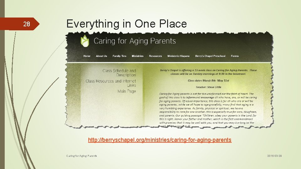 28 Everything in One Place http: //berryschapel. org/ministries/caring-for-aging-parents Caring for Aging Parents 2015 -03