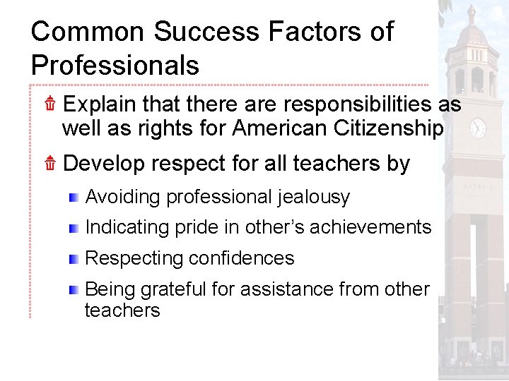 Common Success Factors of Professionals Explain that there are responsibilities as well as rights