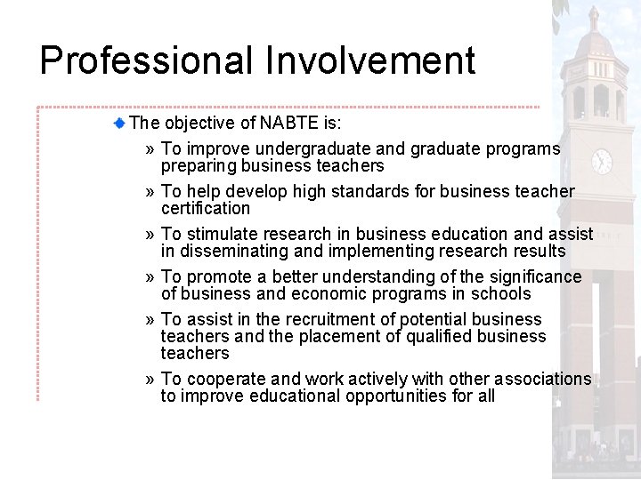 Professional Involvement The objective of NABTE is: » To improve undergraduate and graduate programs