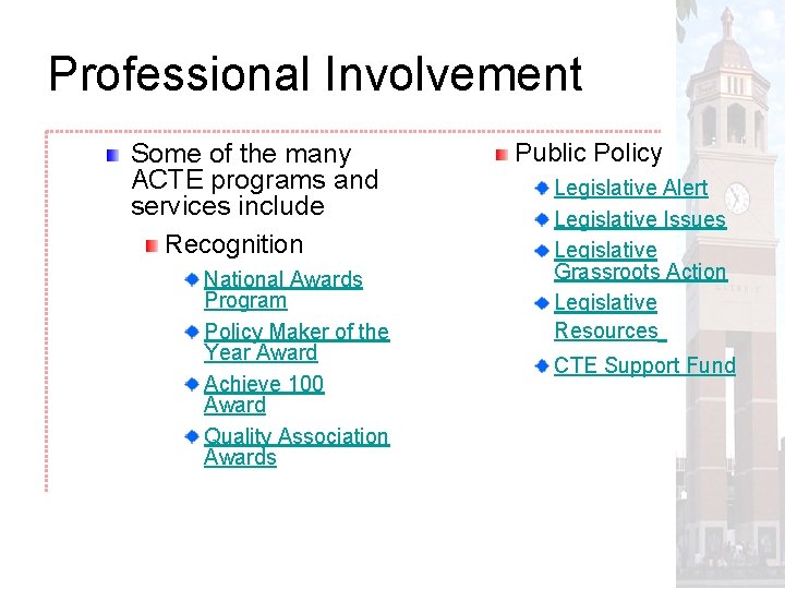 Professional Involvement Some of the many ACTE programs and services include Recognition National Awards