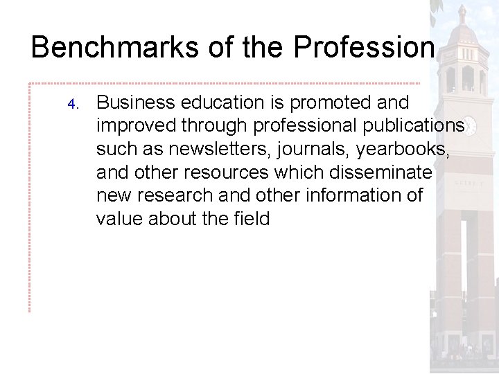 Benchmarks of the Profession 4. Business education is promoted and improved through professional publications