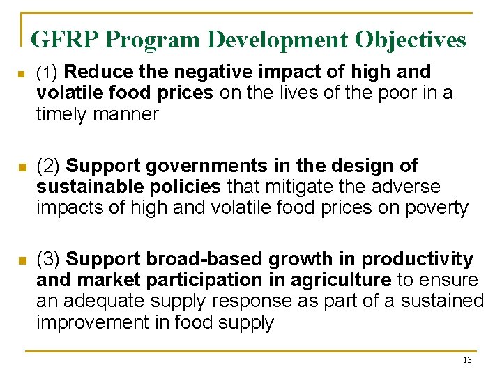 GFRP Program Development Objectives n (1) Reduce the negative impact of high and volatile