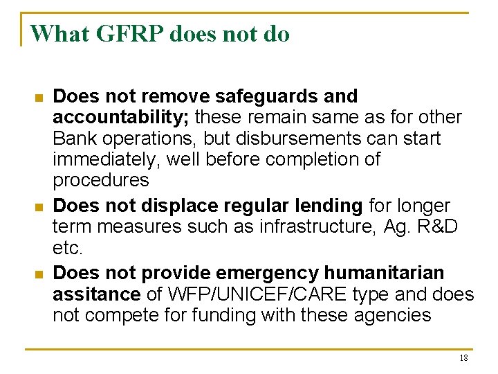 What GFRP does not do n n n Does not remove safeguards and accountability;