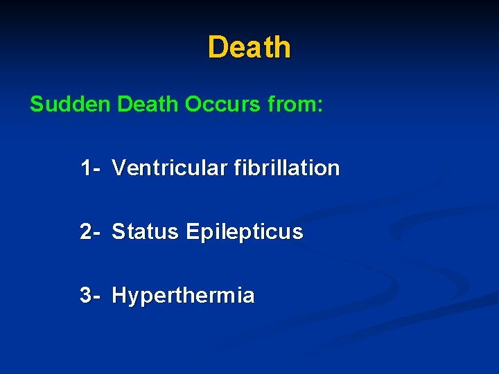 Death Sudden Death Occurs from: 1 - Ventricular fibrillation 2 - Status Epilepticus 3