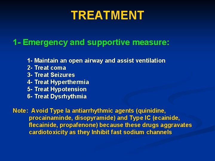 TREATMENT 1 - Emergency and supportive measure: 1 - Maintain an open airway and
