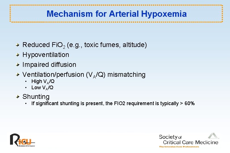 Mechanism for Arterial Hypoxemia Reduced Fi. O 2 (e. g. , toxic fumes, altitude)