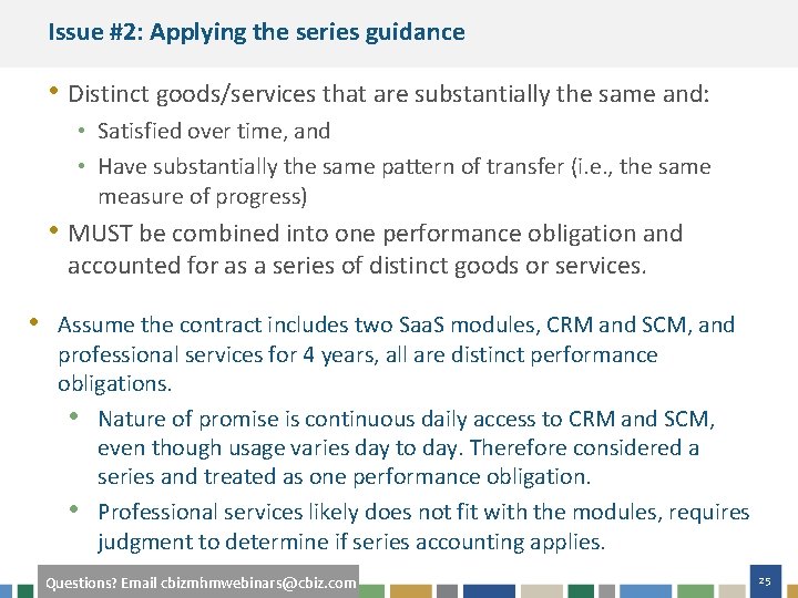 Issue #2: Applying the series guidance • Distinct goods/services that are substantially the same