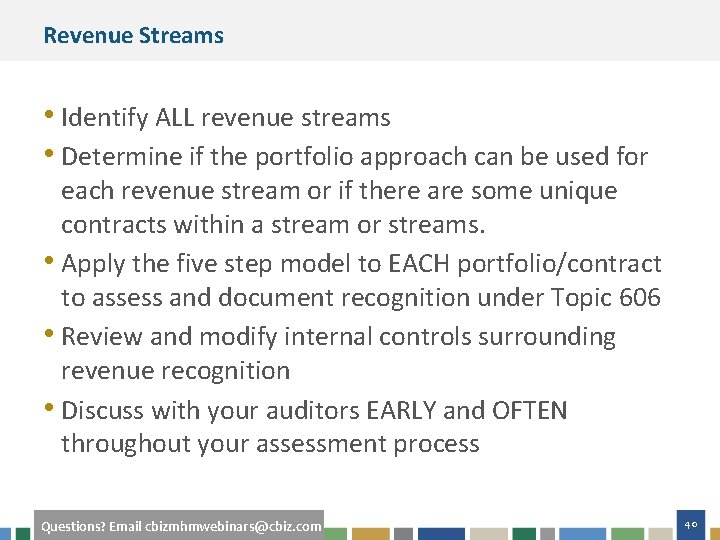 Revenue Streams • Identify ALL revenue streams • Determine if the portfolio approach can