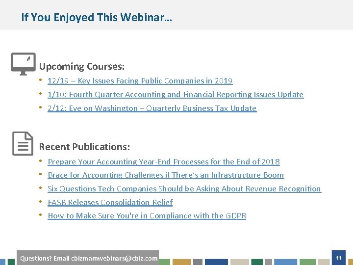 If You Enjoyed This Webinar… Upcoming Courses: • 12/19 – Key Issues Facing Public