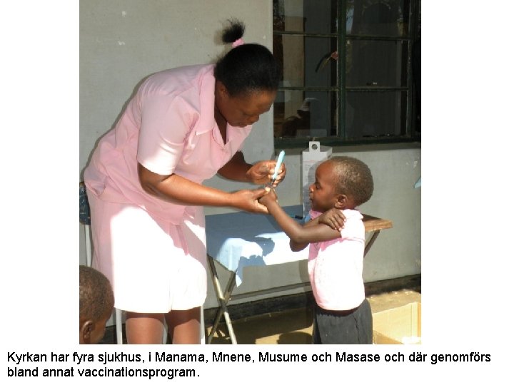 Kyrkan har fyra sjukhus, i Manama, Mnene, Musume och Masase och där genomförs bland