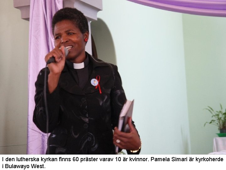 I den lutherska kyrkan finns 60 präster varav 10 är kvinnor. Pamela Simari är