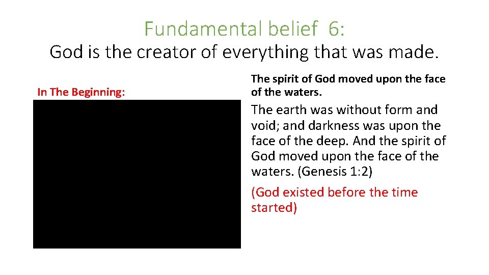 Fundamental belief 6: God is the creator of everything that was made. In The