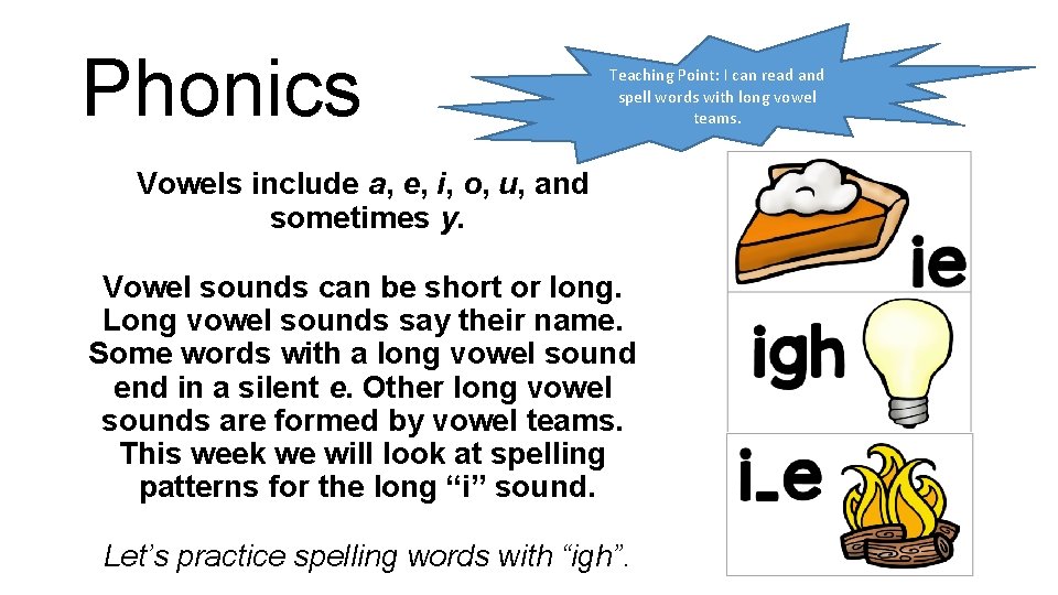 Phonics Teaching Point: I can read and spell words with long vowel teams. Vowels