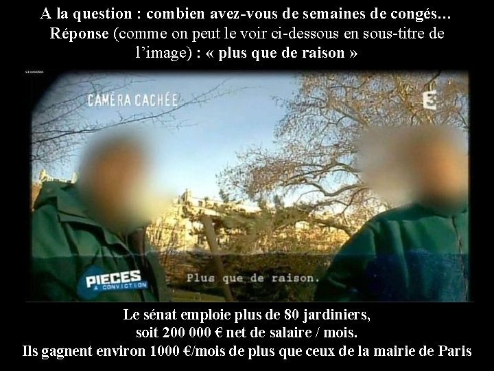 A la question : combien avez-vous de semaines de congés… Réponse (comme on peut