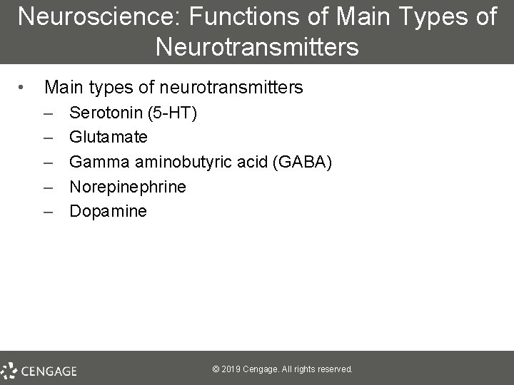 Neuroscience: Functions of Main Types of Neurotransmitters • Main types of neurotransmitters – –