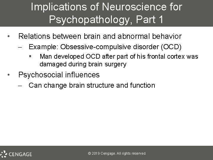 Implications of Neuroscience for Psychopathology, Part 1 • Relations between brain and abnormal behavior