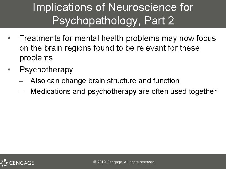 Implications of Neuroscience for Psychopathology, Part 2 • • Treatments for mental health problems