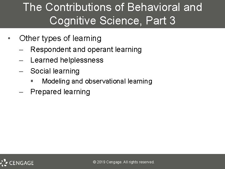 The Contributions of Behavioral and Cognitive Science, Part 3 • Other types of learning