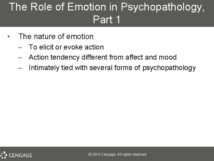 The Role of Emotion in Psychopathology, Part 1 • The nature of emotion –