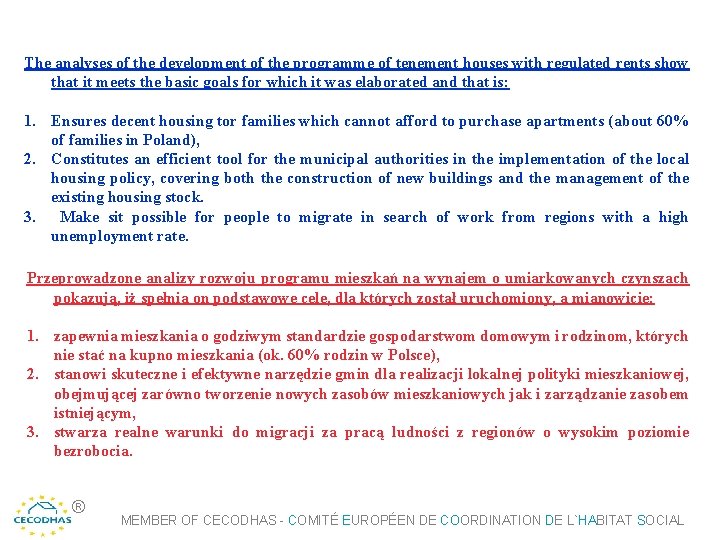 The analyses of the development of the programme of tenement houses with regulated rents