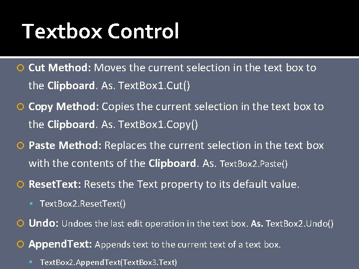 Textbox Control Cut Method: Moves the current selection in the text box to the
