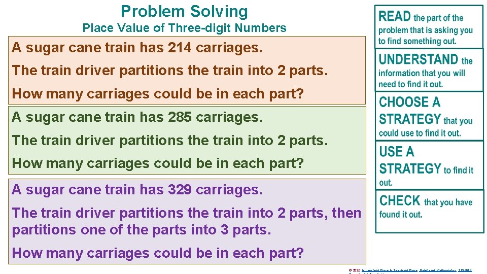 Problem Solving Place Value of Three-digit Numbers A sugar cane train has 214 carriages.