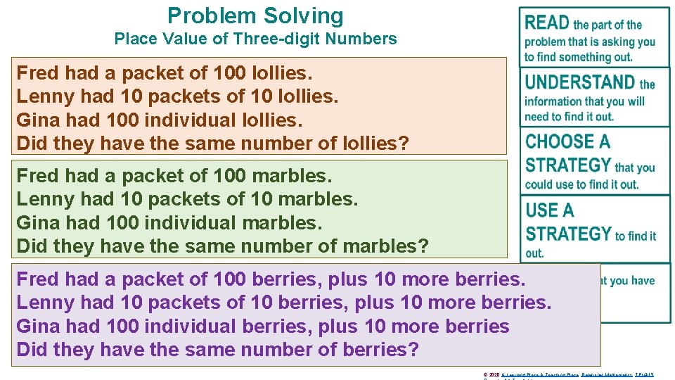 Problem Solving Place Value of Three-digit Numbers Fred had a packet of 100 lollies.