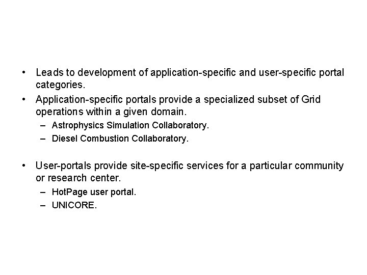 • Leads to development of application-specific and user-specific portal categories. • Application-specific portals • Leads to development of application-specific and user-specific portal categories. • Application-specific portals