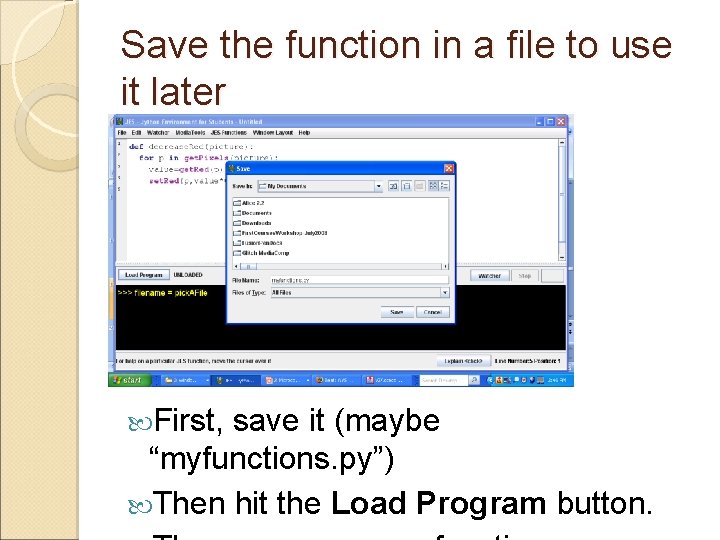 Save the function in a file to use it later First, save it (maybe