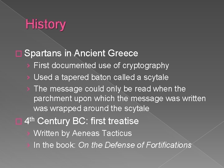 History � Spartans in Ancient Greece › First documented use of cryptography › Used