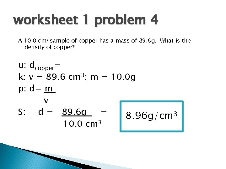 worksheet 1 problem 4 A 10. 0 cm 3 sample of copper has a