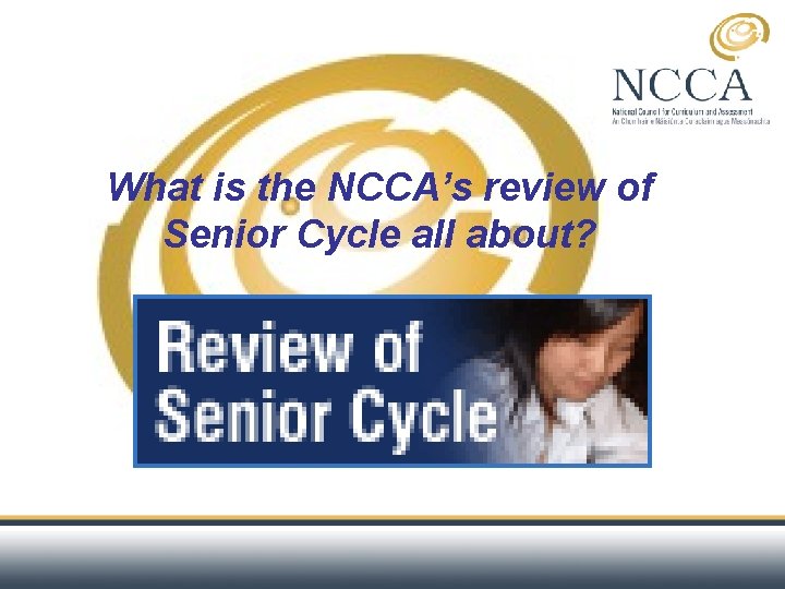What is the NCCA’s review of Senior Cycle all about? 