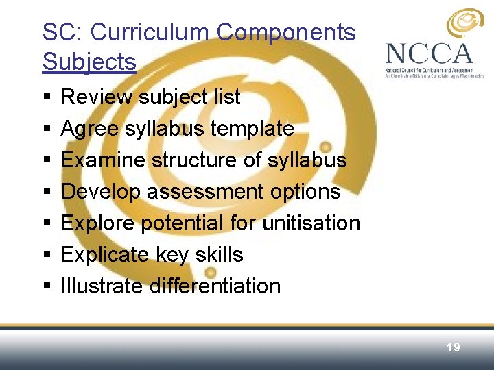 SC: Curriculum Components Subjects § § § § Review subject list Agree syllabus template