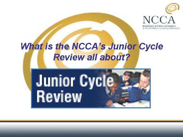 What is the NCCA’s Junior Cycle Review all about? 