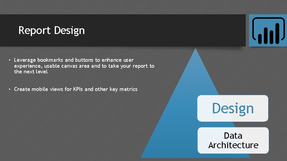 Report Design • Leverage bookmarks and buttons to enhance user experience, usable canvas area