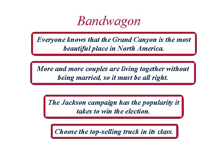 Bandwagon Everyone knows that the Grand Canyon is the most beautiful place in North