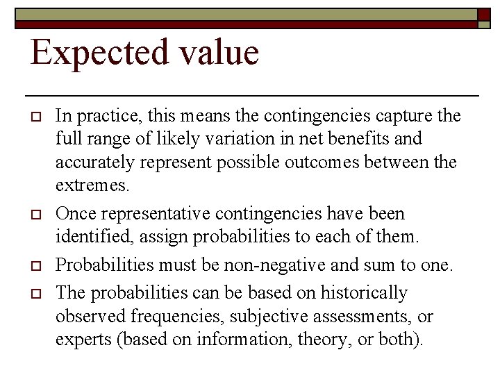Expected value o o In practice, this means the contingencies capture the full range