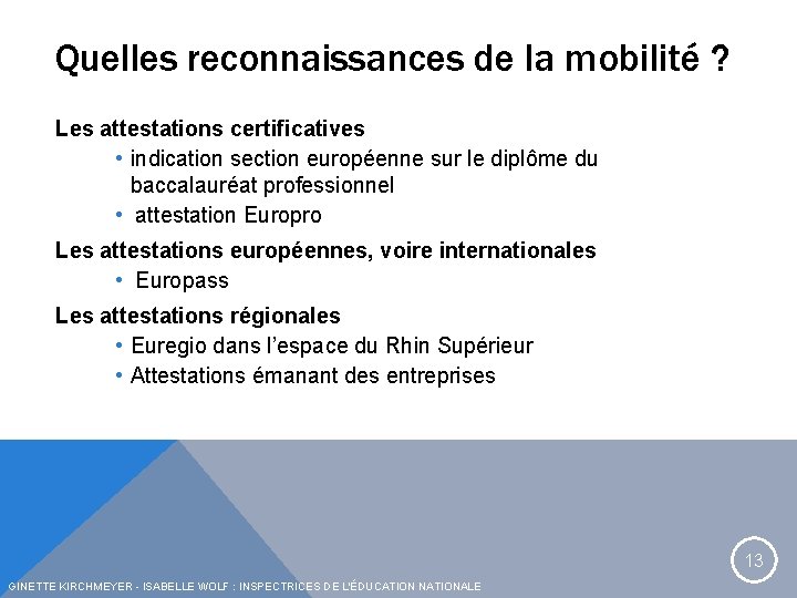 Quelles reconnaissances de la mobilité ? Les attestations certificatives • indication section européenne sur