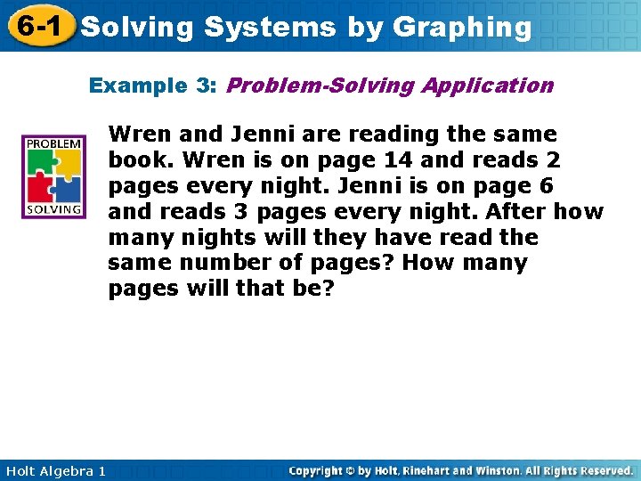 6 -1 Solving Systems by Graphing Example 3: Problem-Solving Application Wren and Jenni are