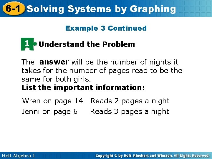 6 -1 Solving Systems by Graphing Example 3 Continued 1 Understand the Problem The