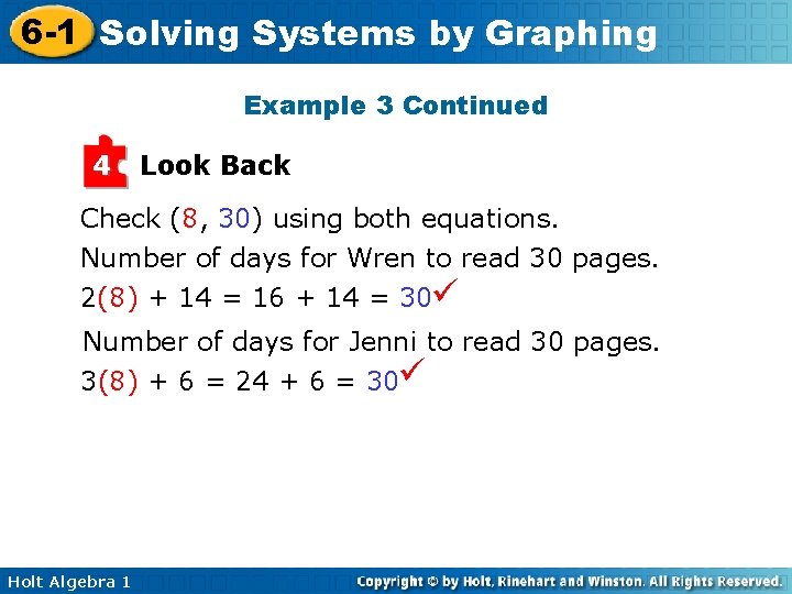 6 -1 Solving Systems by Graphing Example 3 Continued 4 Look Back Check (8,