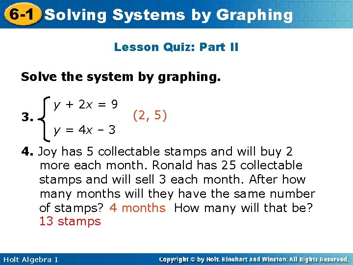 6 -1 Solving Systems by Graphing Lesson Quiz: Part II Solve the system by