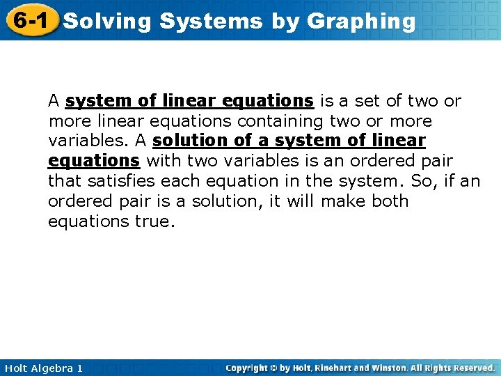 6 -1 Solving Systems by Graphing A system of linear equations is a set