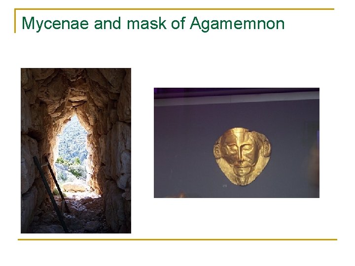 Mycenae and mask of Agamemnon 