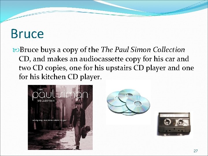 Bruce buys a copy of the The Paul Simon Collection CD, and makes an