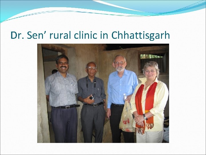 Dr. Sen’ rural clinic in Chhattisgarh 